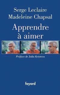 Serge LeClaire, Madeleine Chapsal - Apprendre à aimer, Häftad. Tillgänglighet: Lägg i varukorg