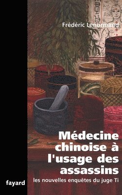 Médecine chinoise à l'usage des assassins