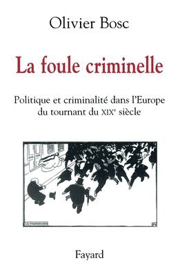 La Foule Criminelle 1