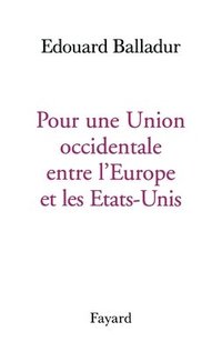 bokomslag Pour Une Union Occidentale Europe Etats Unis