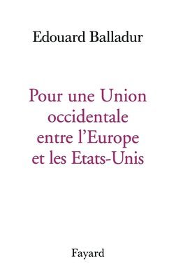 bokomslag Pour Une Union Occidentale Europe Etats Unis