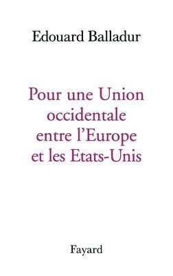 Pour Une Union Occidentale Europe Etats Unis