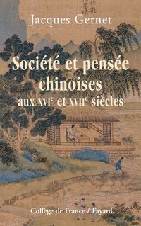 bokomslag Société et pensée chinoises aux XVIe et XVIIe siècles