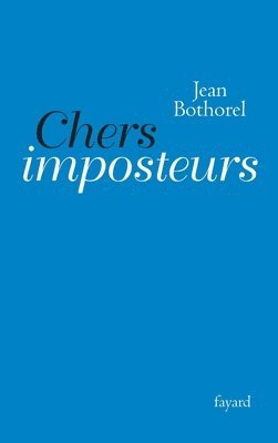 Jean Bothorel - Chers imposteurs, Häftad