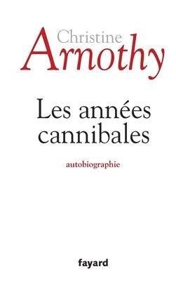 Les années cannibales 1