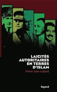 Laïcités autoritaires en terres d'Islam 1