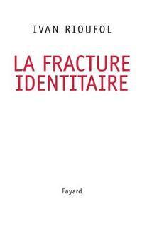 bokomslag La fracture identitaire