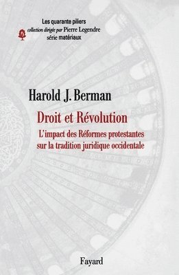 Harold J. Berman - Droit et révolution: L'Impact des Réformes protestantes sur la tradition juridique occidentale, Häftad