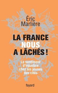bokomslag La France nous a lâchés!