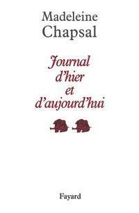 Madeleine Chapsal - Journal d'hier et d'aujourd'hui, Häftad