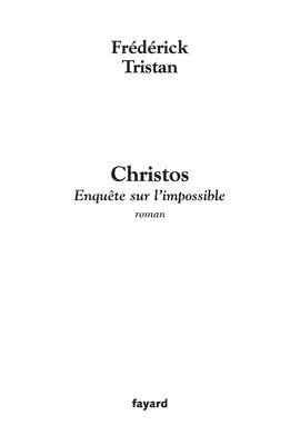 Christos, une enquête sur l'impossible 1