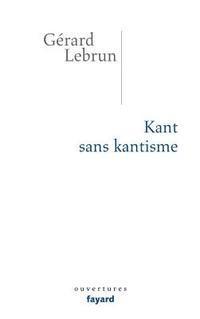 Kant sans Kantisme 1