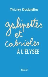 Galipettes et cabrioles à l'Elysée 1