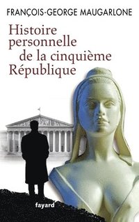 bokomslag Histoire personnelle de la Ve République