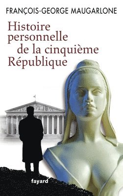 Histoire personnelle de la Ve République 1