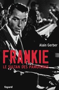 bokomslag Frankie, le sultan des pâmoisons