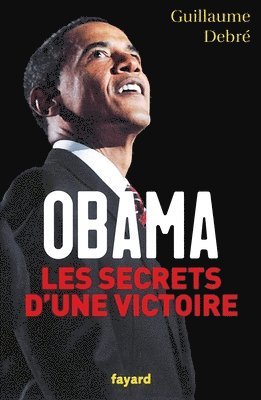 Obama, les secrets d'une victoire 1