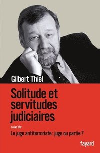 bokomslag Solitudes et servitudes judiciaires