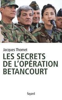 bokomslag Les secrets de l'Opération Bétancourt