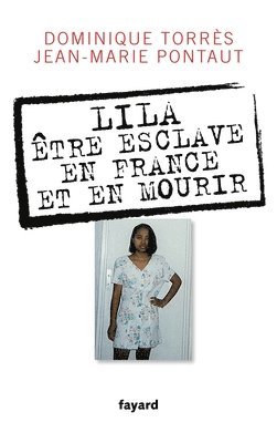 bokomslag Lila, être esclave en France et en mourir