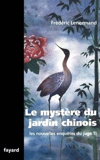 bokomslag Le mystère du jardin chinois