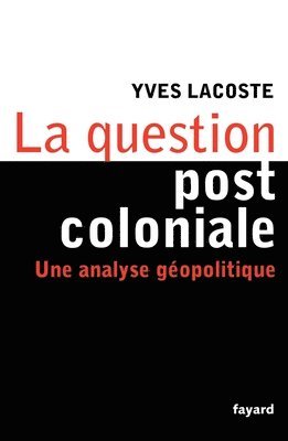 bokomslag La question post-coloniale