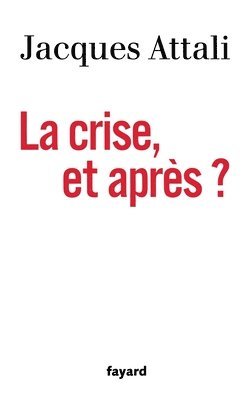 bokomslag La Crise, et après ?