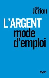 bokomslag L'argent, mode d'emploi