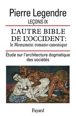 bokomslag Leçon IX. L'Autre Bible de l'Occident: le Monument romano-canonique