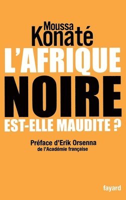 Moussa Konaté - L'Afrique noire est-elle maudite ?: préface de Erik Orsenna, de l'académie française, Häftad