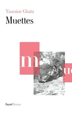 Yasmine Ghata - Muettes, Häftad. Tillgänglighet: Lägg i varukorg