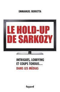 bokomslag Le hold-up de Sarkozy