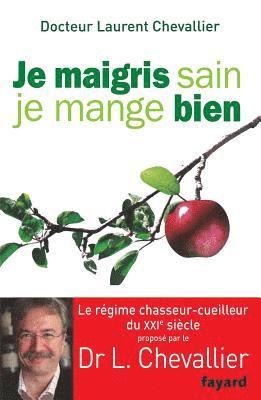Je maigris sain, je mange bien 1