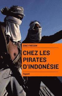 Chez les pirates d'Indonésie 1