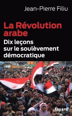 Jean-Pierre Filiu - La Revolution Arabe: Dix leçons sur le soulèvement démocratique, Häftad. Tillgänglighet: Lägg i varukorg