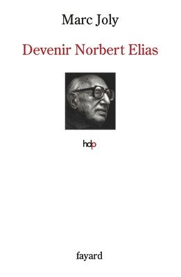 Joly-M - Devenir Norbert Elias, Häftad