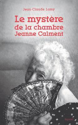 bokomslag Le mystère de la chambre Jeanne Calment