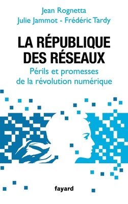 Rognetta-J - La République des réseaux, Häftad