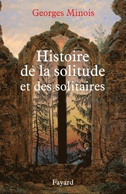 bokomslag Histoire de la solitude et des solitaires