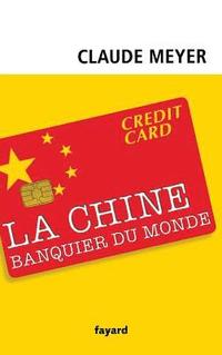 bokomslag Chine, banquier du monde