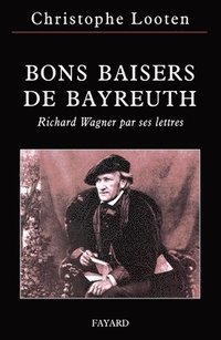 bokomslag Bons Baisers de Bayreuth