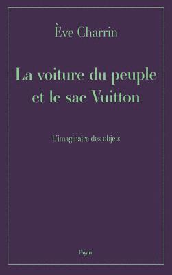 La voiture du peuple et le sac Vuitton 1