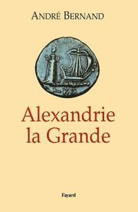 bokomslag Alexandrie la Grande