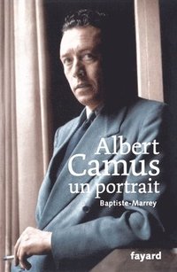 bokomslag Albert Camus Un Portrait