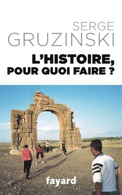 bokomslag L Histoire Pour Quoi Faire ?