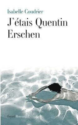 J'étais Quentin Erschen 1