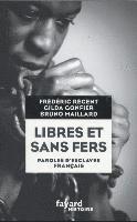 Libres et sans fers. Paroles d'esclaves 1