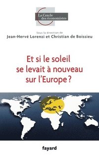 bokomslag Et si le soleil se levait à nouveau sur l'Europe ?