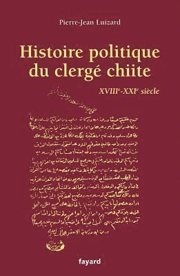 bokomslag Histoire politique du clergé chiite