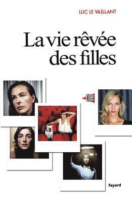 bokomslag La vie rêvée des filles